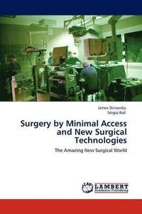 bokomslag Surgery by Minimal Access and New Surgical Technologies