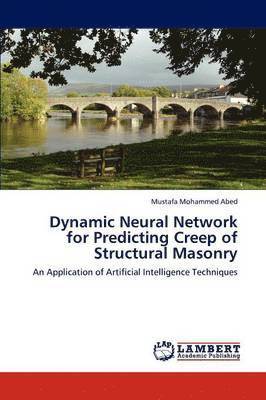 Dynamic Neural Network for Predicting Creep of Structural Masonry 1