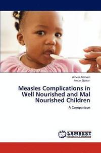 bokomslag Measles Complications in Well Nourished and Mal Nourished Children