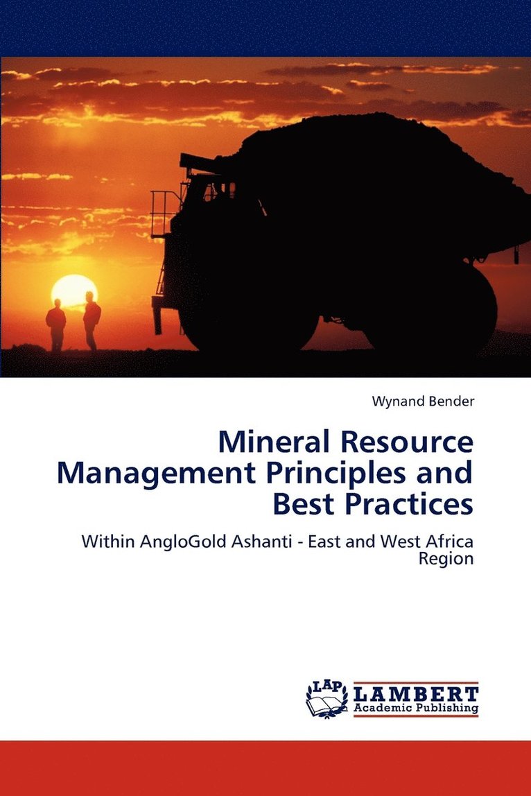 Mineral Resource Management Principles and Best Practices 1