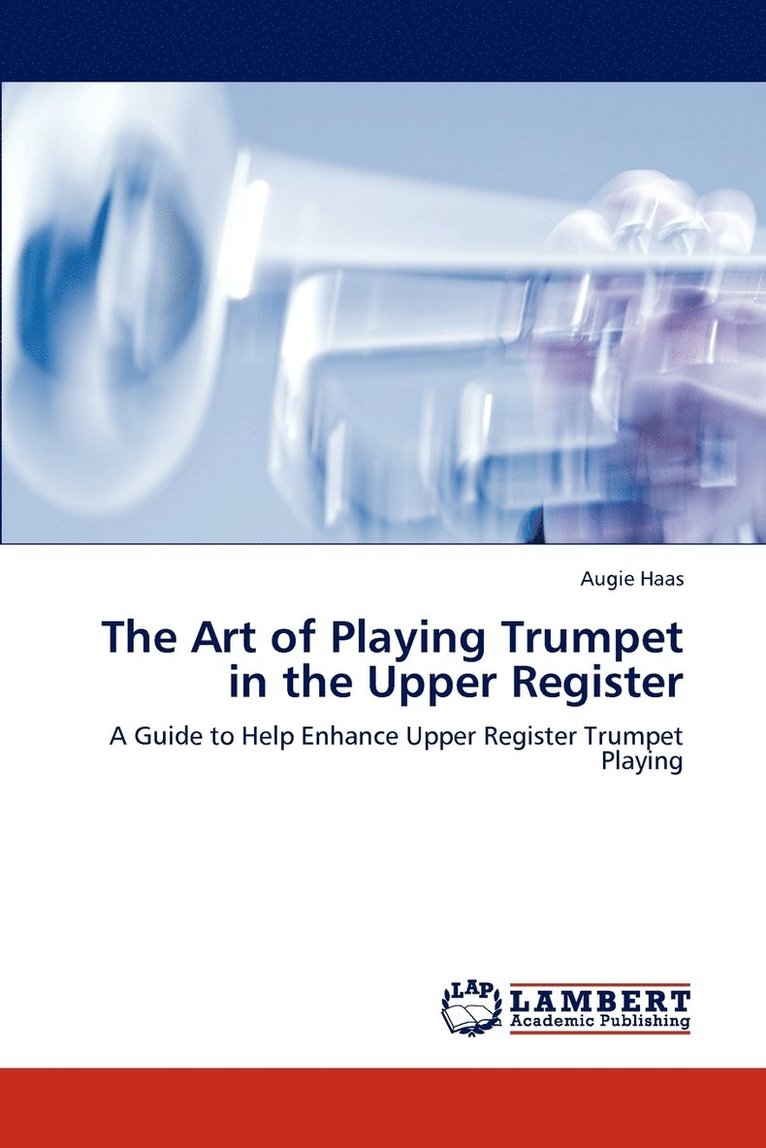 Augie Haas - Art of Playing Trumpet in the Upper Register, Häftad