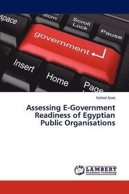 Assessing E-Government Readiness of Egyptian Public Organisations 1