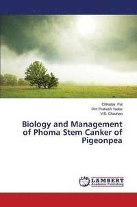 bokomslag Biology and Management of Phoma Stem Canker of Pigeonpea