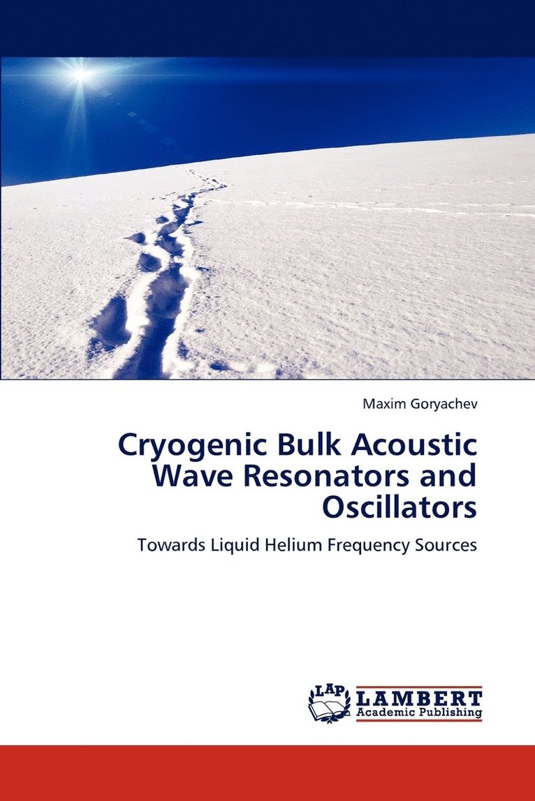 Cryogenic Bulk Acoustic Wave Resonators and Oscillators 1