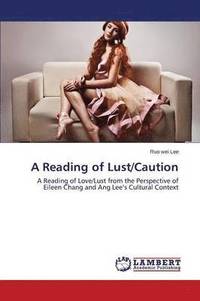 bokomslag A Reading of Lust/Caution