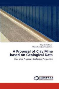 bokomslag A Proposal of Clay Mine Based on Geological Data