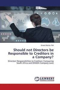 bokomslag Should Not Directors Be Responsible to Creditors in a Company?