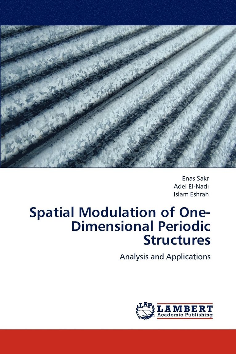 Spatial Modulation of One-Dimensional Periodic Structures 1