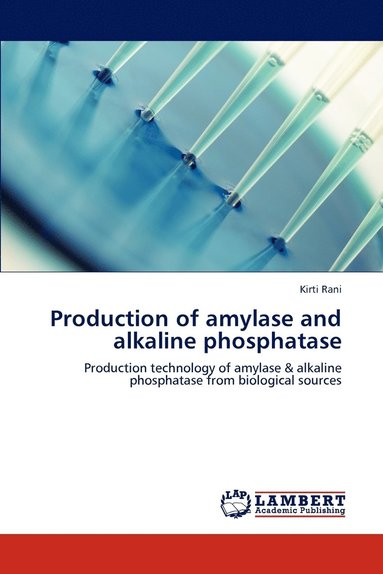 bokomslag Production of Amylase and Alkaline Phosphatase