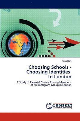 Choosing Schools - Choosing Identities in London 1