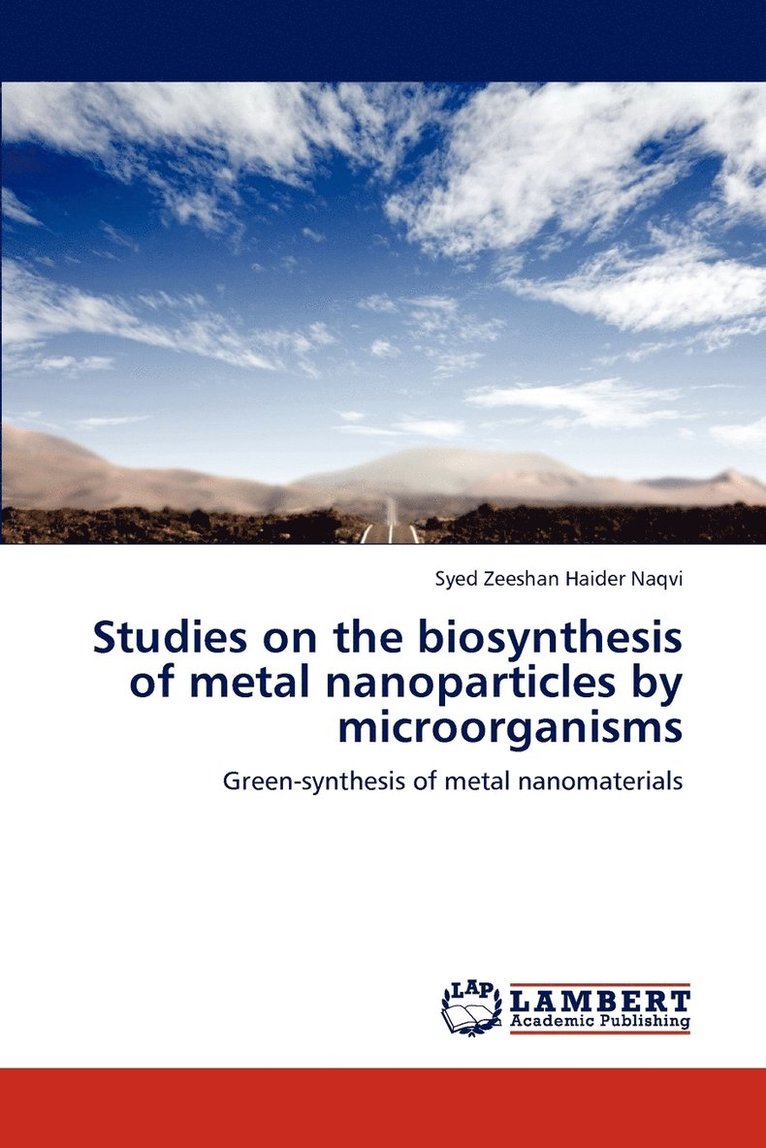 Studies on the biosynthesis of metal nanoparticles by microorganisms 1