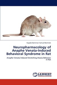 bokomslag Neuropharmacology of Anaphe Venata-Induced Behavioral Syndrome in Rat