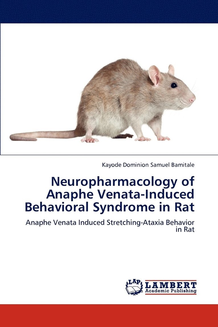 Neuropharmacology of Anaphe Venata-Induced Behavioral Syndrome in Rat 1