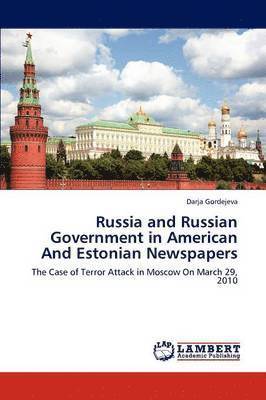 Russia and Russian Government in American And Estonian Newspapers 1