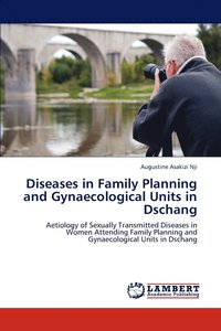 bokomslag Diseases in Family Planning and Gynaecological Units in Dschang