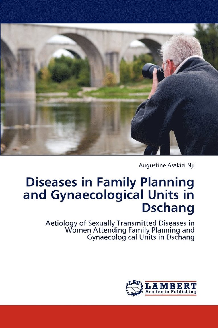 Diseases in Family Planning and Gynaecological Units in Dschang 1