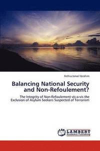 bokomslag Balancing National Security and Non-Refoulement?