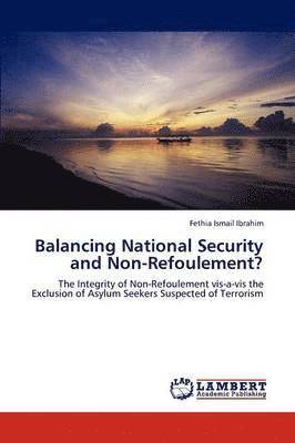 Balancing National Security and Non-Refoulement? 1