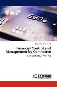 bokomslag Financial Control and Management by Committee