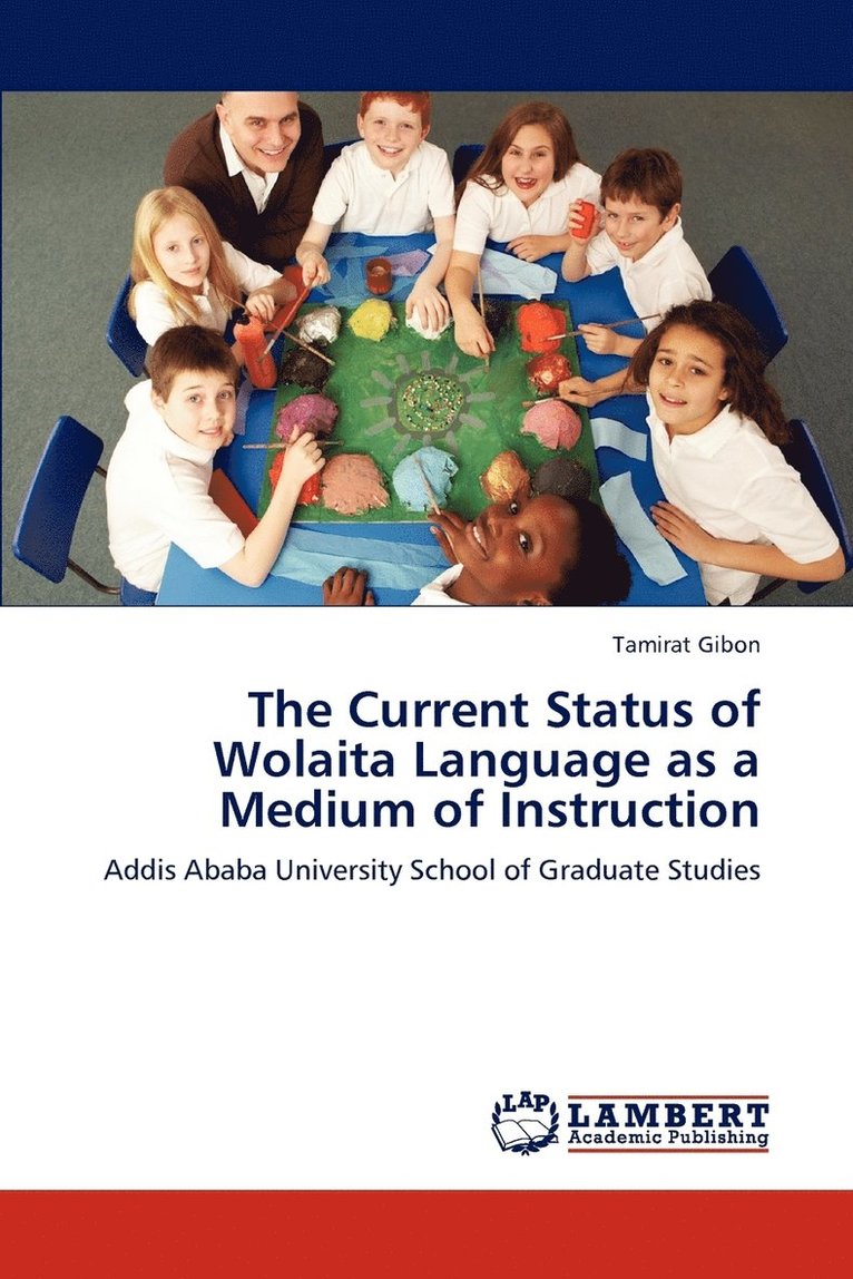 The Current Status of Wolaita Language as a Medium of Instruction 1