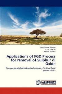 bokomslag Applications of Fgd Process for Removal of Sulphur Di Oxide