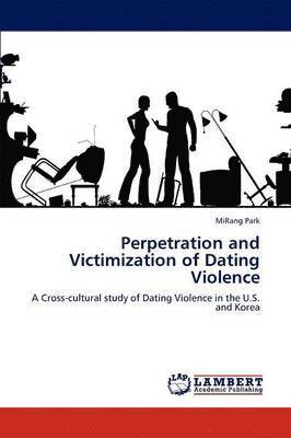 Perpetration and Victimization of Dating Violence 1