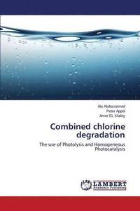 bokomslag Combined chlorine degradation
