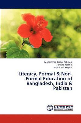Literacy, Formal & Non-Formal Education of Bangladesh, India & Pakistan 1