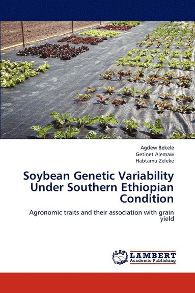 bokomslag Soybean Genetic Variability Under Southern Ethiopian Condition