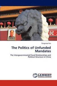 bokomslag The Politics of Unfunded Mandates