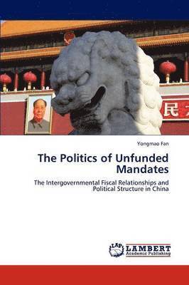 The Politics of Unfunded Mandates 1