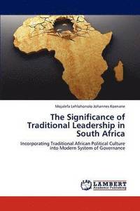 bokomslag The Significance of Traditional Leadership in South Africa