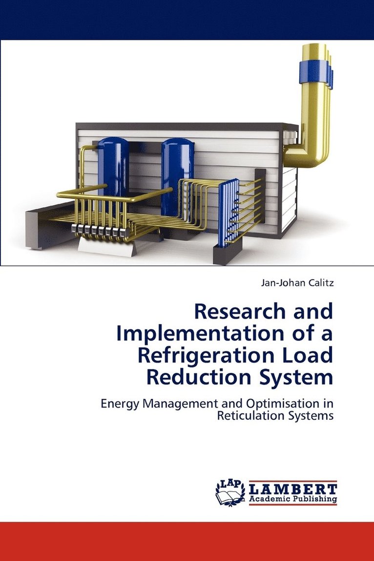 Research and Implementation of a Refrigeration Load Reduction System 1