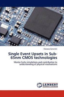 bokomslag Single Event Upsets in Sub-65nm CMOS technologies