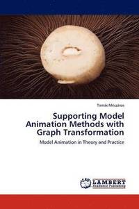 bokomslag Supporting Model Animation Methods with Graph Transformation