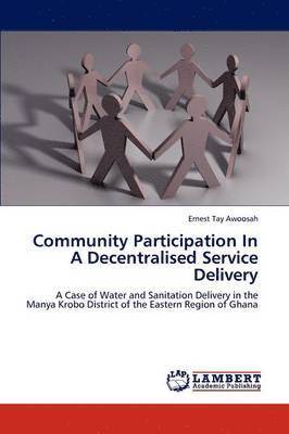 Community Participation In A Decentralised Service Delivery 1