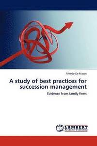 bokomslag A Study of Best Practices for Succession Management