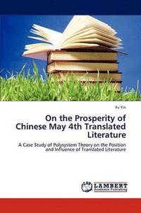 bokomslag On the Prosperity of Chinese May 4th Translated Literature