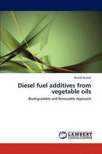bokomslag Diesel Fuel Additives from Vegetable Oils