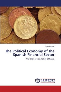bokomslag The Political Economy of the Spanish Financial Sector