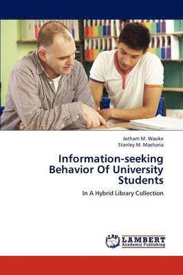 Information-seeking Behavior Of University Students 1