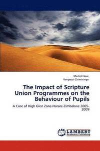 bokomslag The Impact of Scripture Union Programmes on the Behaviour of Pupils