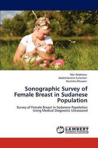 bokomslag Sonographic Survey of Female Breast in Sudanese Population