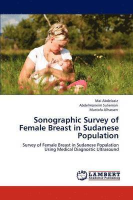 Sonographic Survey of Female Breast in Sudanese Population 1