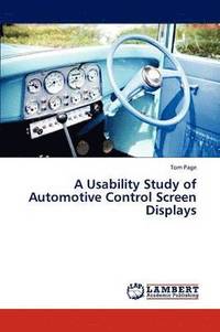 bokomslag A Usability Study of Automotive Control Screen Displays