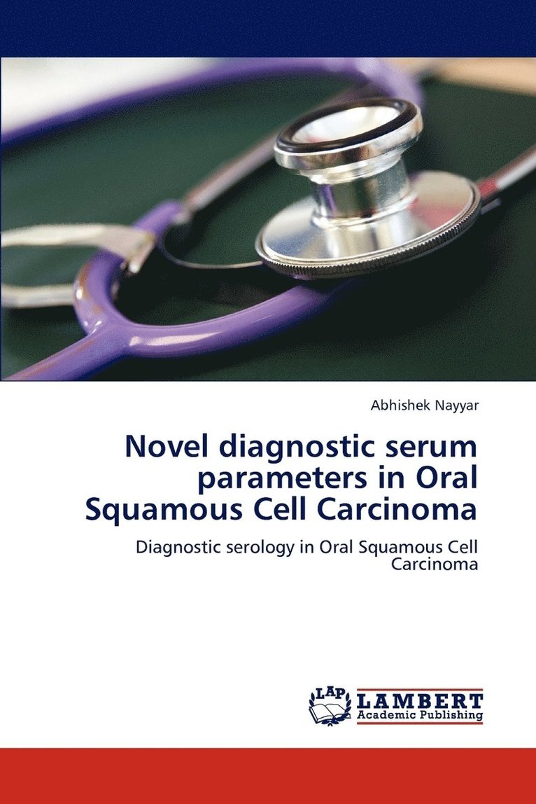 Novel diagnostic serum parameters in Oral Squamous Cell Carcinoma 1