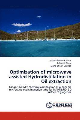 Optimization of microwave assisted Hydrodistillation in Oil extraction 1