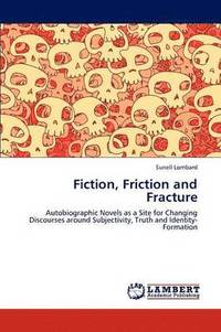 bokomslag Fiction, Friction and Fracture