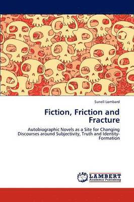 bokomslag Fiction, Friction and Fracture