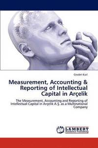 bokomslag Measurement, Accounting & Reporting of Intellectual Capital in Arcelik